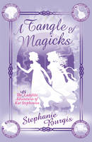 Book Cover for A Tangle of Magicks by Stephanie Burgis