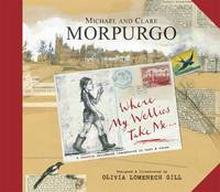 Book Cover for Where My Wellies Take Me by Michael Morpurgo, Clare Morpurgo