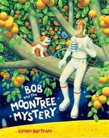 Book Cover for Bob and the Moon Tree Mystery by Simon Bartram