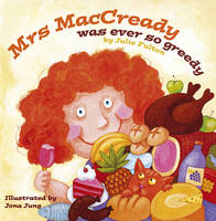 Book Cover for Mrs MacCready Was Ever So Greedy by Julie Fulton