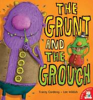 Book Cover for The Grunt and the Grouch (Picture Book) by Tracey Corderoy