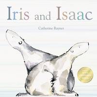 Book Cover for Iris and Isaac by Catherine Rayner