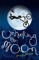 Book Cover for Unhooking the Moon by Gregory Hughes
