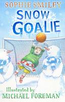 Book Cover for Snow Goalie by Sophie Smiley