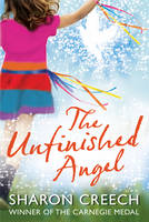 Book Cover for The Unfinished Angel by Sharon Creech