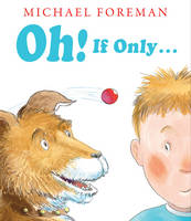 Book Cover for Oh, If Only ... by Michael Foreman