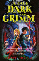 Book Cover for A Tale Dark and Grimm by Adam Gidwitz