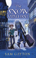 Book Cover for The Snow Merchant by Sam Gayton