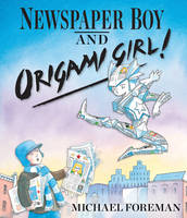 Book Cover for Newspaper Boy and Origami Girl by Michael Foreman