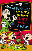 Book Cover for The Funniest Back to School Joke Book Ever by Joe King