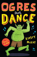 Book Cover for Ogres Don't Dance by Kirsty McKay