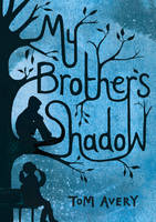 Book Cover for My Brother's Shadow by Tom Avery