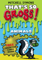 Book Cover for That's So Gross! Animals by Mitchell Symons