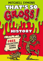 Book Cover for That's So Gross! History by Mitchell Symons