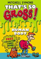 Book Cover for That's So Gross!: Human Body by Mitchell Symons