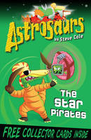 Book Cover for Astrosaurs : The Star Pirates by Steve Cole