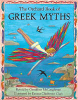 Book Cover for The Orchard Book of Greek Myths by Geraldine McCaughrean