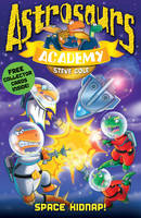 Book Cover for Astrosaurs Academy: Space Kidnap by Steve Cole