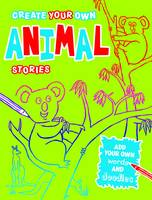 Book Cover for Create Your Own Animal Stories by Woody Fox