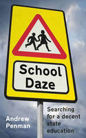 Book Cover for School Daze: My Search for a Decent State Secondary School by Andrew Penman