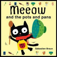 Book Cover for Meeow and the Pots and Pans by Sebastien Braun
