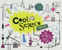 Book Cover for Cool Science Tricks 50 Fantastic Feats for Kids of All Ages by Daniel Tatarsky