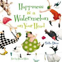 Book Cover for Happiness is a Watermelon on Your Head by Daniel Hahn