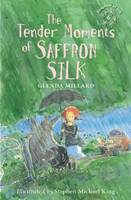 Book Cover for The Tender Moments of Saffron Silk by Glenda Millard