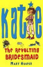 Book Cover for Katie The Revolting Bridesmaid by Mary Hooper