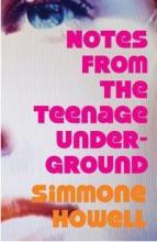 Book Cover for Notes From The Teenage Underground by Simmone Howell