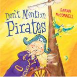 Book Cover for Don't Mention the Pirates by Sarah Mcconnell