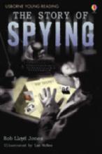Book Cover for The Story of Spying by Rob Lloyd Jones