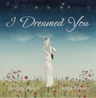 Book Cover for I Dreamed You by Justine Avery