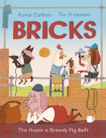 Book Cover for Bricks The House a Greedy Pig Built by Katie Cotton