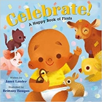 Book Cover for Celebrate! A Happy Book of Firsts by Janet Lawler