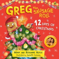 Book Cover for Greg the Sausage Roll: 12 Days of Christmas by Mark Hoyle, Roxanne Hoyle