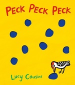 Book Cover for Peck Peck Peck by Lucy Cousins