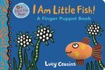 Book Cover for I Am Little Fish! A Finger Puppet Book by Lucy Cousins