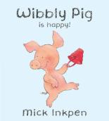 Book Cover for Wibbly Pig is Happy by Mick Inkpen