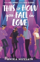 Book Cover for This Is How You Fall In Love by Anika Hussain