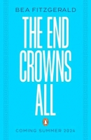 Book Cover for The End Crowns All  by Bea Fitzgerald