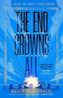 Book Cover for The End Crowns All  by Bea Fitzgerald