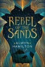 Book Cover for Rebel of the Sands by Alwyn Hamilton