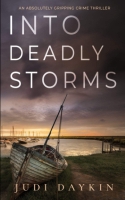 Book Cover for Into Deadly Storms by Judi Daykin