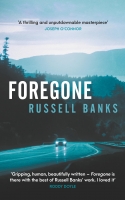 Book Cover for Foregone by Russell Banks