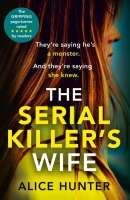 Book Cover for The Serial Killer's Wife by Alice Hunter