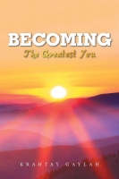 Book Cover for Becoming: The Greatest You by Krahtay Gaylah