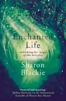 Book Cover for The Enchanted Life by Sharon Blackie