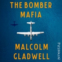 Book Cover for The Bomber Mafia by Malcolm Gladwell