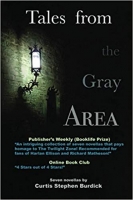 Book Cover for Tales From The Gray Area by Curtis Stephen Burdick